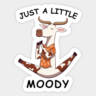 Just A Little Moody, funny cow doing yoga Sticker